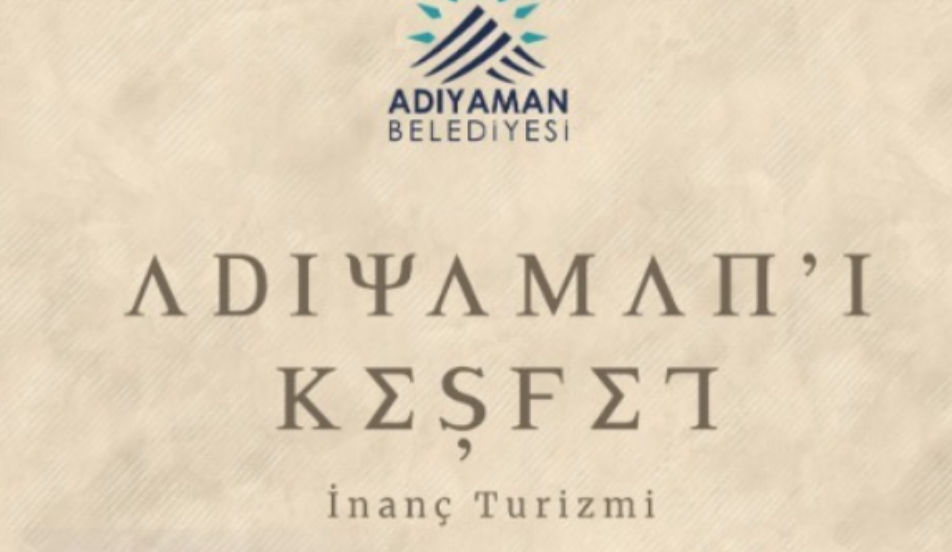 Adıyaman Belediyesi’nden Adıyaman’ın İnanç Turizmini Tanıtan Ödüllü Proje