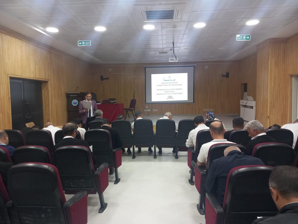 ADIYAMAN BELEDİYESİ'NDEN ŞOFÖRLERE ETKİLİ İLETİŞİM EĞİTİMİ