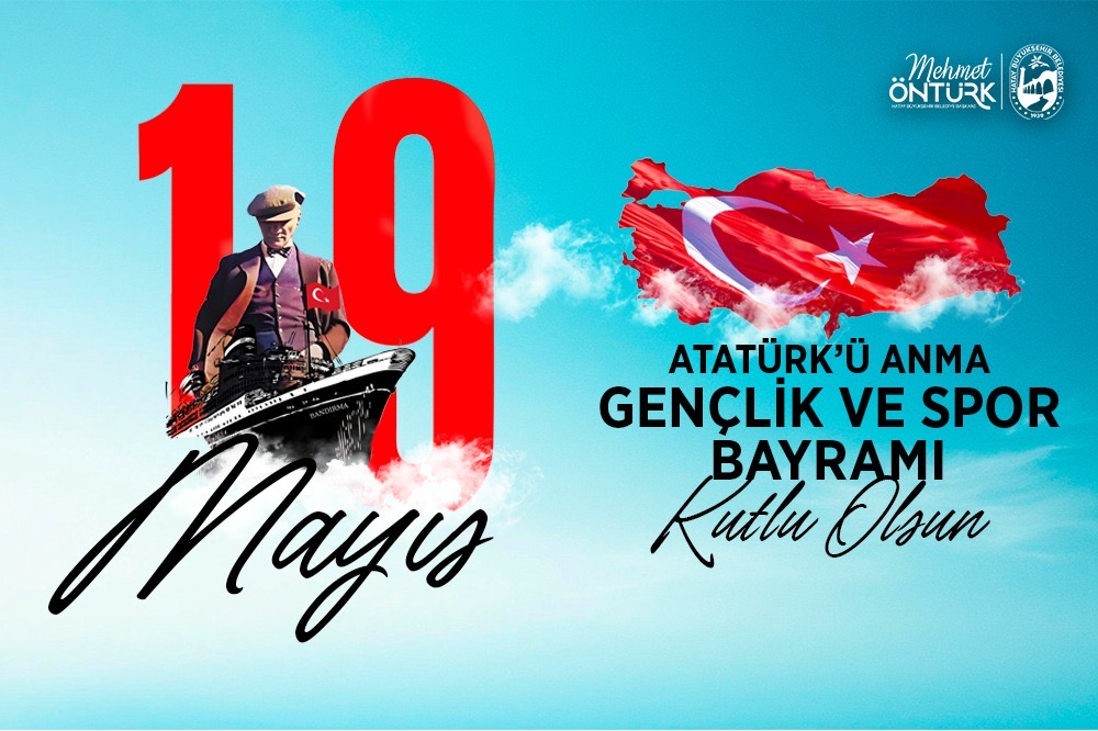 BAŞKAN ÖNTÜRK’TEN 19 MAYIS MESAJI