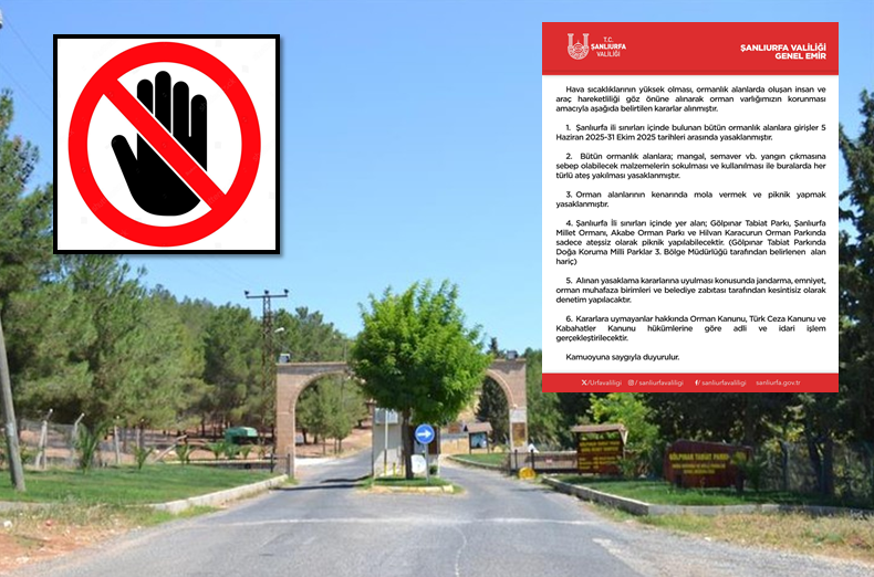 ŞANLIURFA\'DA ORMANLARA GİRİŞ YASAĞI! YANGINA KARŞI KRİTİK ÖNLEM