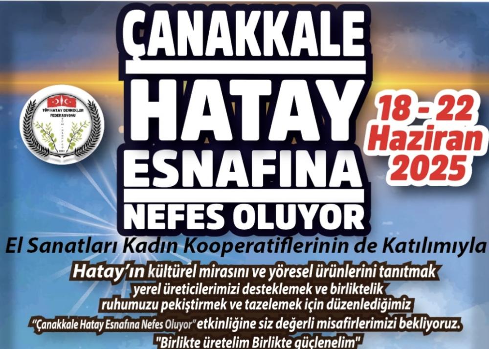 ÇANAKKALE’DE HATAY ESNAFINA NEFES: YÖRESEL ÜRÜNLER ETKİNLİĞİ 18-22 HAZİRAN’DA