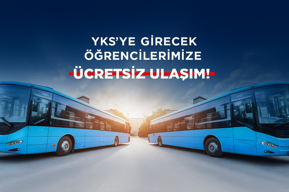 ADIYAMAN BELEDİYESİ’NDEN YKS ADAYLARINA ÜCRETSİZ ULAŞIM DESTEĞİ